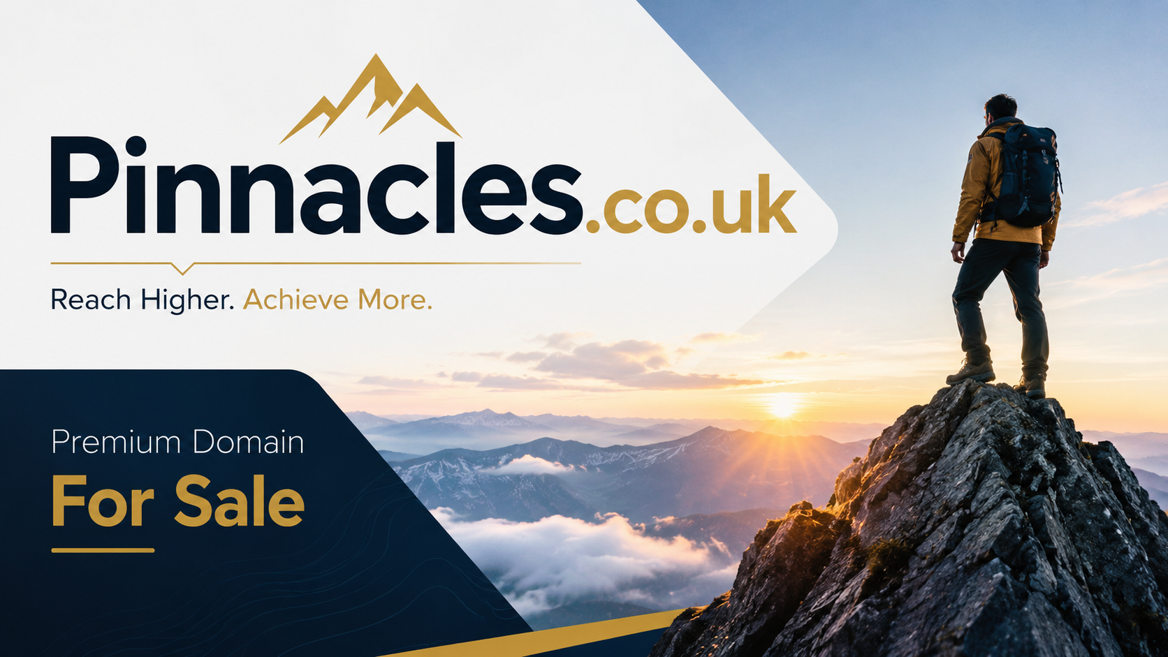 A lone mountaineer stands on a rugged mountain summit at sunrise, overlooking a dramatic range of peaks beneath a golden sky. The banner prominently features Pinnacles.co.uk with the tagline "Reach Higher. Achieve More." alongside a clear "Premium Domain For Sale" message, conveying ambition, achievement and premium branding potential.